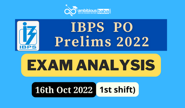 IBPS PO Prelims Exam Analysis 2022 1st Shift 16th October