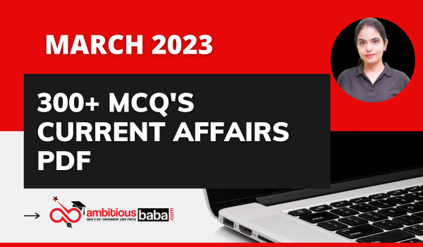 Best 300 Current Affairs Mcq S March 2023 Bilingual Download Pdf
