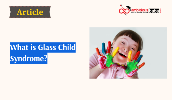 What is Glass Child Syndrome?