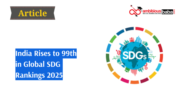 India Rises to 99th in Global SDG Rankings 2025