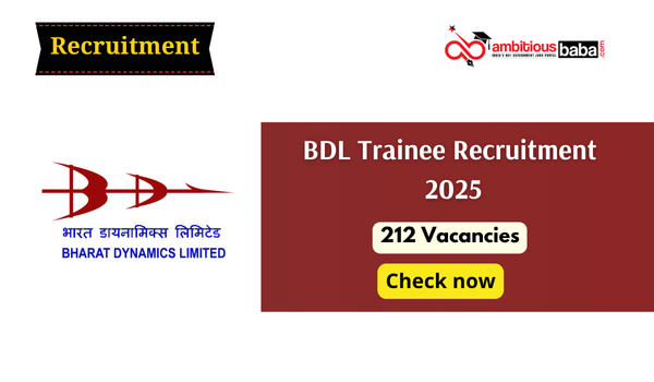 BDL Trainee Recruitment 2025 – 212 Vacancies