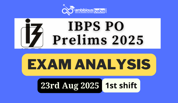 IBPS PO Prelims Exam Analysis 2025 1st Shift 23rd august